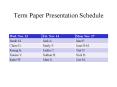 Term Paper Presentation Schedule PowerPoint PPT Presentation