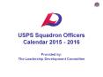 USPS Squadron Officers Calendar 2015 - 2016 PowerPoint PPT Presentation