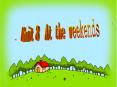 Unit 8 At the weekends PowerPoint PPT Presentation