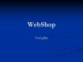 WebShop PowerPoint PPT Presentation