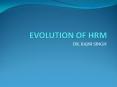 EVOLUTION OF HRM PowerPoint PPT Presentation