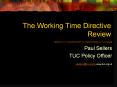The Working Time Directive Review PowerPoint PPT Presentation