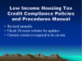 Low Income Housing Tax Credit Compliance Policies and Procedures Manual PowerPoint PPT Presentation