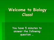 Welcome to Biology Class!