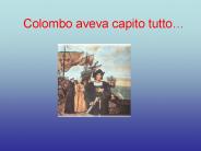 Colombo aveva capito tutto