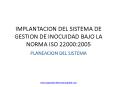 IMPLANTACION%20DEL%20SISTEMA%20DE%20GESTION%20DE%20INOCUIDAD%20BAJO%20LA%20NORMA%20ISO%2022000:2005 PowerPoint PPT Presentation