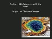 Ecology: Life Interacts with the Earth