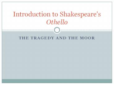 The Tragedy and the moor