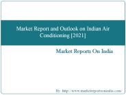Market Report on India Air Conditioning Outlook, 2021