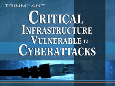 Critical Infrastructure Vulnerable to Cyberattacks