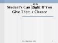 Student's Can Right If You Give Them a Chance PowerPoint PPT Presentation