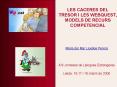 LES CACERES DEL TRESOR I LES WEBQUEST, MODELS DE RECURS COMPETENCIAL PowerPoint PPT Presentation