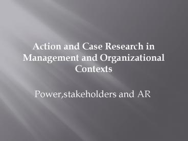 Power,stakeholders and AR