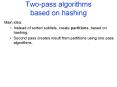 Two-pass algorithms based on hashing PowerPoint PPT Presentation