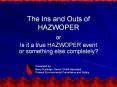 The%20Ins%20and%20Outs%20of%20HAZWOPER PowerPoint PPT Presentation