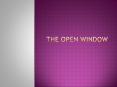 The Open Window PowerPoint PPT Presentation