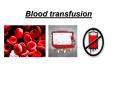 Blood%20transfusion PowerPoint PPT Presentation