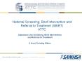 National Screening, Brief Intervention and Referral to Treatment (SBIRT) ATTC PowerPoint PPT Presentation