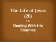 The Life of Jesus (20) PowerPoint PPT Presentation