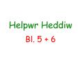 Helpwr Heddiw PowerPoint PPT Presentation