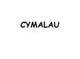 CYMALAU PowerPoint PPT Presentation