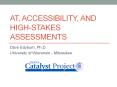 AT, Accessibility, and High-stakes Assessments PowerPoint PPT Presentation