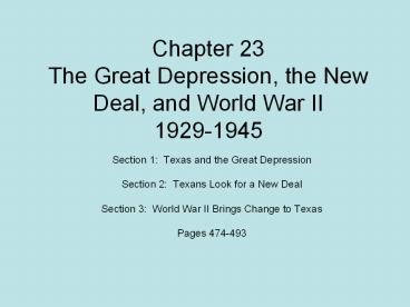 Chapter 23  The Great Depression, the New Deal, and World War II 1929-1945