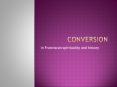 Conversion PowerPoint PPT Presentation