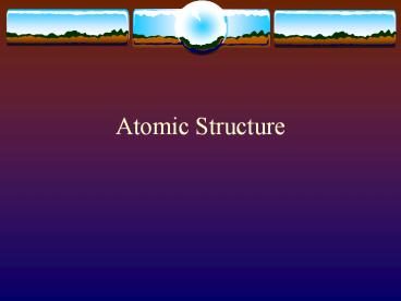 Atomic Structure