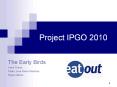 Project%20IPGO%202010 PowerPoint PPT Presentation