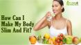 How Can I Make My Body Slim And Fit? PowerPoint PPT Presentation