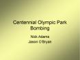 Centennial Olympic Park Bombing PowerPoint PPT Presentation