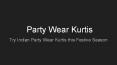 Try Indian Party Wear Kurtis this Festive Season