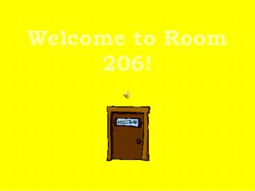 Welcome to Room 206!