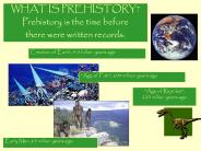 WHAT IS PREHISTORY?