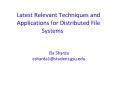Latest Relevant Techniques and Applications for Distributed File Systems PowerPoint PPT Presentation