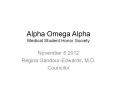 Alpha Omega Alpha Medical Student Honor Society PowerPoint PPT Presentation