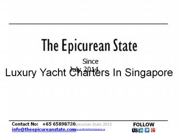 Feel The Experience Of Yacht Charter - The Epicurean State