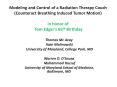 Modeling and Control of a Radiation Therapy Couch (Counteract Breathing Induced Tumor Motion) in honor of Tom Edgar PowerPoint PPT Presentation