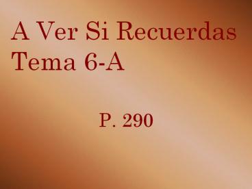 A Ver Si Recuerdas Tema 6-A