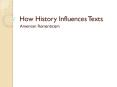 How History Influences Texts PowerPoint PPT Presentation