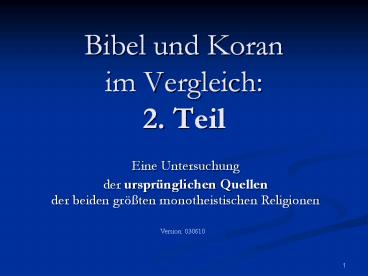 Bibel und Koran im Vergleich: 2. Teil
