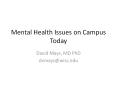 Mental Health Issues on Campus Today PowerPoint PPT Presentation