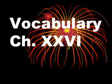 Vocabulary Ch. XXVI