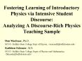 Fostering Learning of Introductory Physics via Intensive Student Discourse: Analyzing A Discourse-Rich Physics Teaching Sample PowerPoint PPT Presentation