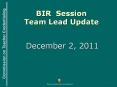 BIR Session Team Lead Update PowerPoint PPT Presentation