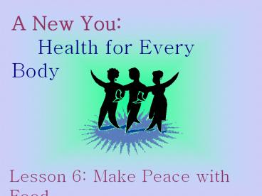 A New You:        Health for Every Body