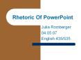 Rhetoric Of PowerPoint PowerPoint PPT Presentation