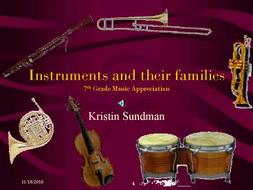 Instruments and their families 7th Grade Music Appreciation