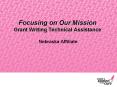 Focusing on Our Mission Grant Writing Technical Assistance PowerPoint PPT Presentation